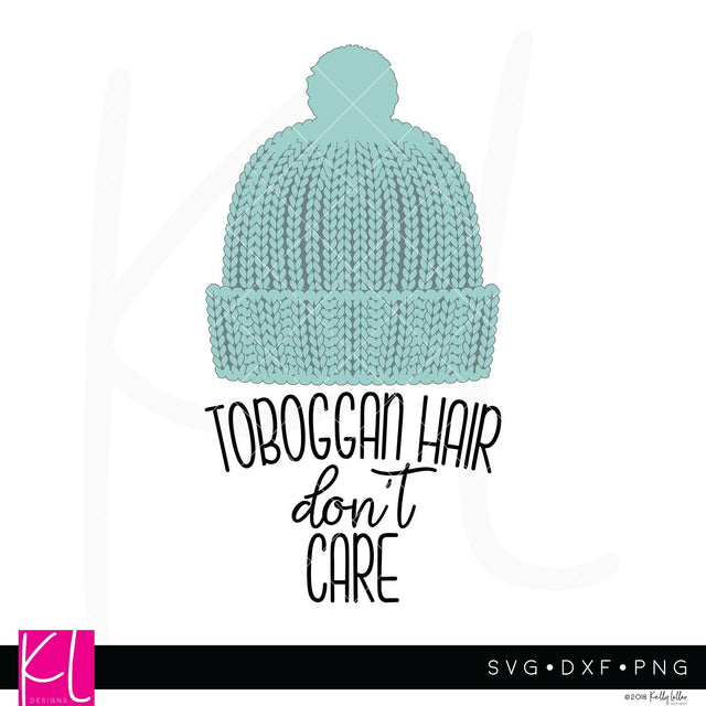Toboggan Hair Don't Care SVG Kelly Lollar Designs 