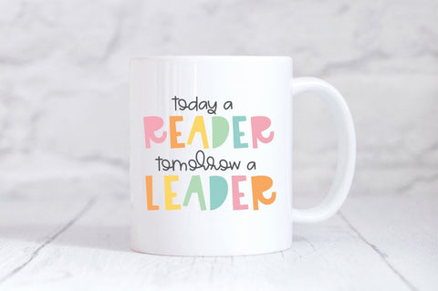 Today A Leader Tomorrow A Leader svg SVG Simply Cutz 