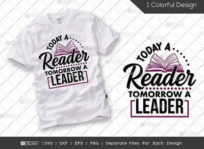 Today A Reader Tomorrow A Leader SVG Cut File | Reading Saying Svg | Book Lover Svg | Classroom Svg | Teacher Svg | School Svg | Reading Quote Svg SVG ETC Craft 