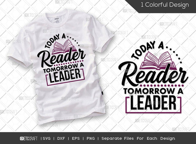 Today A Reader Tomorrow A Leader SVG Cut File | Reading Saying Svg | Book Lover Svg | Classroom Svg | Teacher Svg | School Svg | Reading Quote Svg SVG ETC Craft 