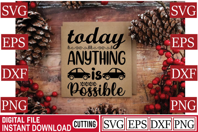 Today Anything Is Possible SVG Craftlabsvg24 