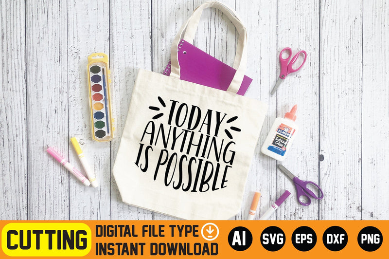 Today Anything Is Possible SVG CraftlabSvg29 