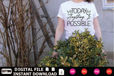 Today Anything Is Possible SVG Shahin alam 