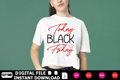 Today Black Friday SVG Shahin alam 
