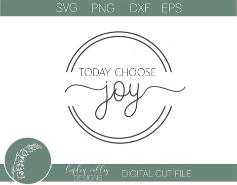 Today Choose Joy Religious SVG|Inspirational SVG Linden Valley Designs 