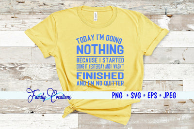 Today I am Doing Nothing SVG Family Creations 
