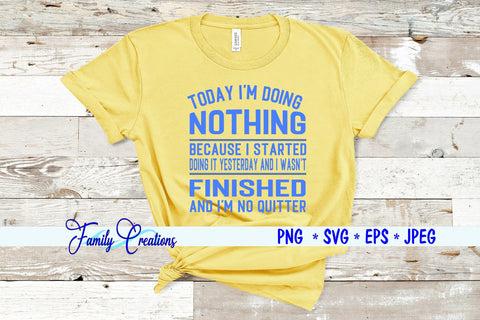 Today I am Doing Nothing SVG Family Creations 