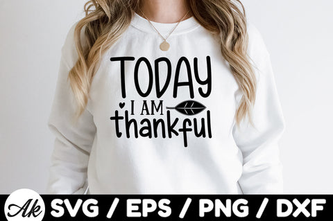 Today i am thankful svg SVG akazaddesign 