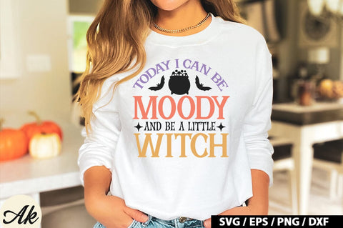Today i can be moody and be a little witch SVG SVG akazaddesign 