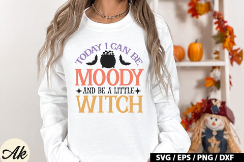 Today i can be moody and be a little witch SVG SVG akazaddesign 