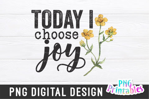 Today I Choose Joy png - Inspirational png - Print File - Sublimation Design - Digital Download Sublimation Svg Cuttables 