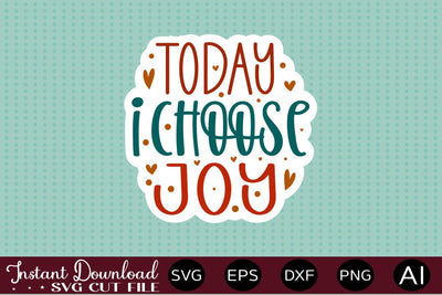 Today I Choose Joy sticker design SVG designmaster24 