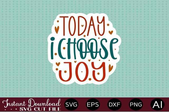 Today I Choose Joy sticker design SVG designmaster24 