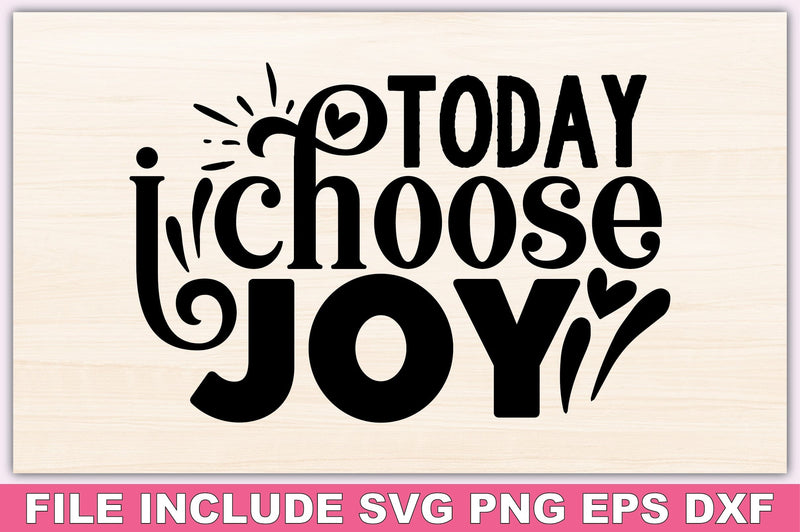 Today I Choose Joy SVG Ariyan 
