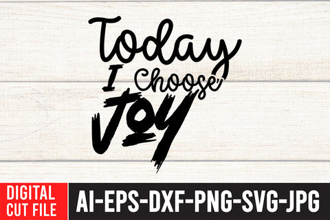 Today i Choose Joy SVG Design SVG BlackCatsMedia 