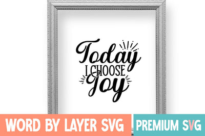 Today I Choose Joy SVG Design SVG Blessedprint 