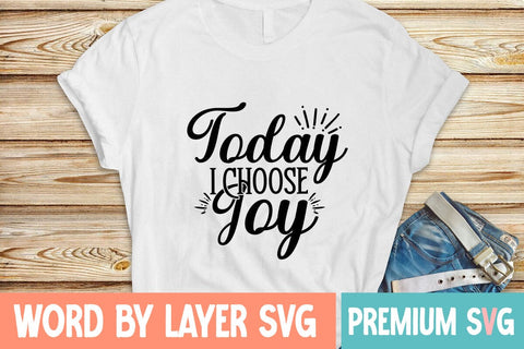 Today I Choose Joy SVG Design SVG Blessedprint 
