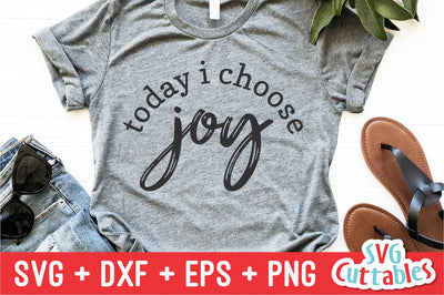 Today I Choose Joy svg - Inspirational Cut File - Quote - svg - dxf - eps - png - Silhouette - Cricut - Digital File SVG Svg Cuttables 