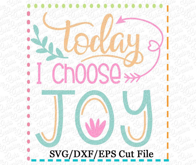 Today I Choose Joy SVG SVG Creative Appliques 