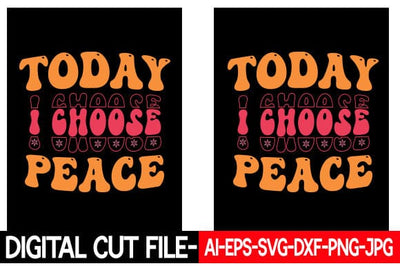 Today I Choose Peace Retro Inspirational Design SVG Blessedprint 