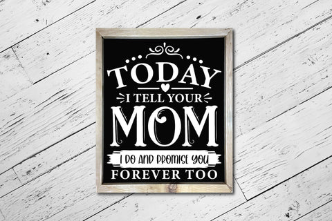 Today I Tell Your Mom I Do | Blended Family SVG SVG CraftLabSVG 