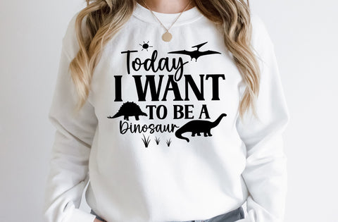 Today I Want To Be A Dinosaur, Dinosaur SVG SVG MD mominul islam 
