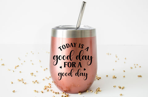 Today is a good day for a good day, Inspirational SVG SVG MD mominul islam 