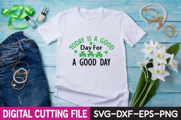 Today is a good day for a good day svg SVG designer krishna 