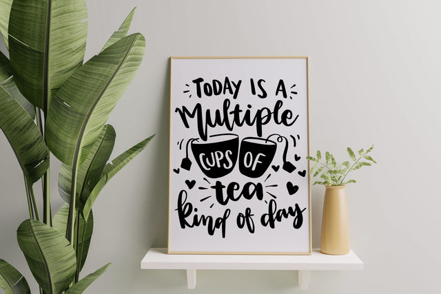 Today Is A Multiple Cups Of Tea SVG dapiyupi store 