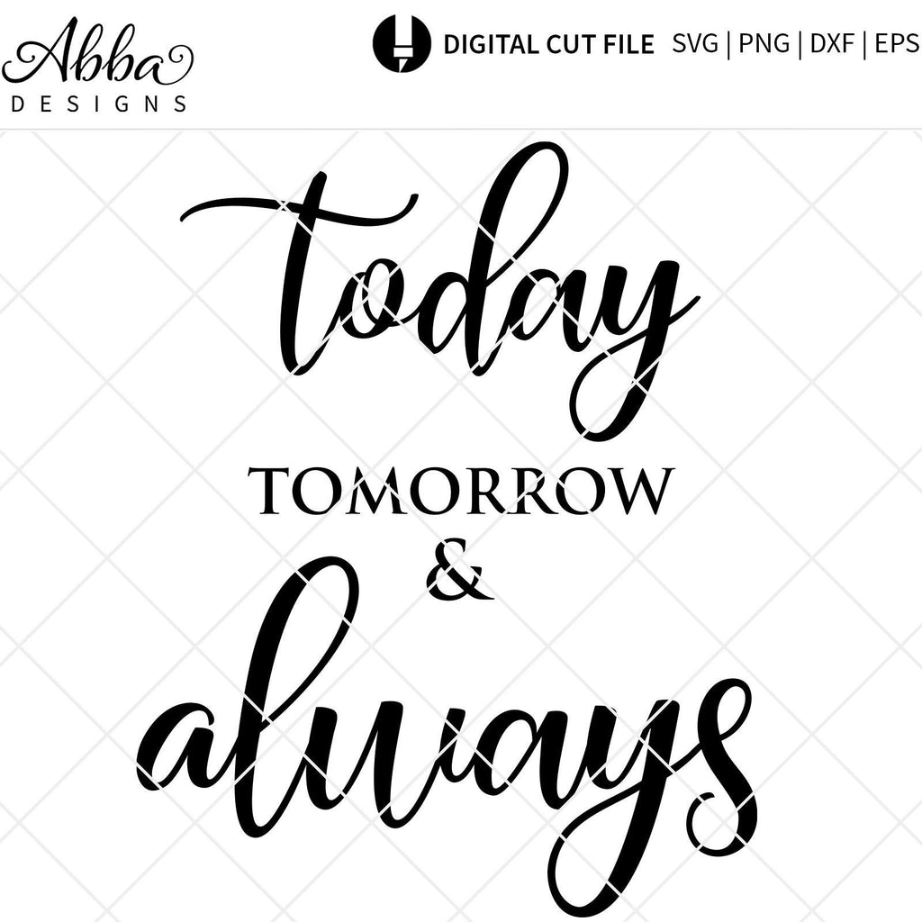 Today Tomorrow & Always - So Fontsy