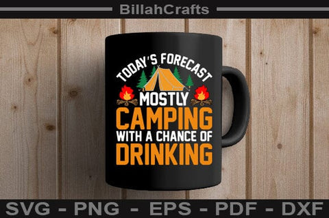 Today's Forecast Mostly Camping With A Chance Of Drinking SVG File SVG BillahCrafts 