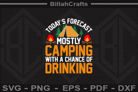 Today's Forecast Mostly Camping With A Chance Of Drinking SVG File SVG BillahCrafts 