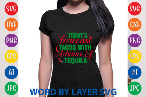 Today's Forecast Tacos With Achance Of Tequila, Cinco De Mayo SVG SVG Rafiqul20606 