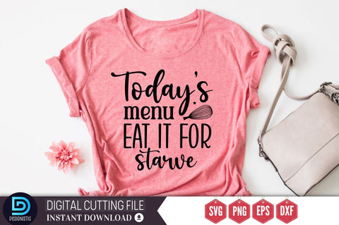 Today's menu eat it for starve SVG SVG DESIGNISTIC 