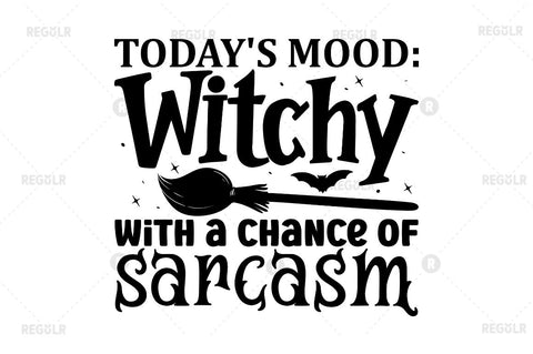 Today's mood witchy with a chance of sarcasm SVG SVG Regulrcrative 