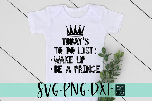 Today's To Do List SVG | Be a Prince | Little Boy SVG | Baby SVG SVG RedFoxDesignsUS 