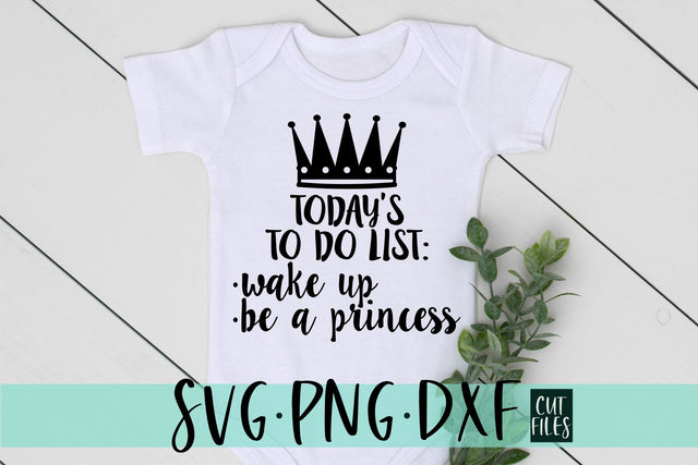 Today's To Do List SVG | Be a Princess | Little Girl SVG | Baby SVG SVG RedFoxDesignsUS 