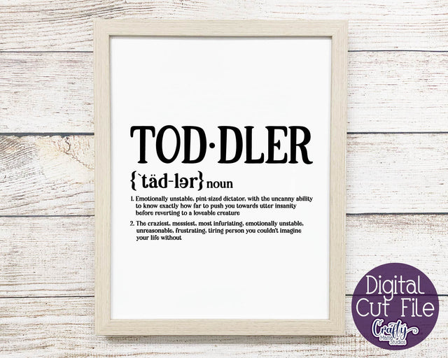 Toddler Definition - Funny Kid Definition SVG - Funny Family SVG Crafty Mama Studios 