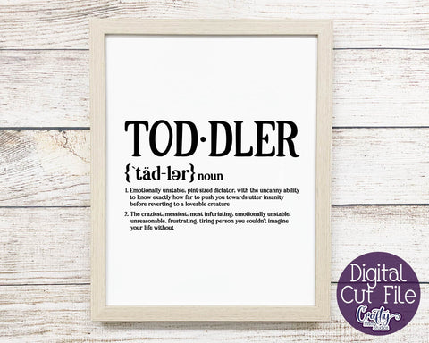Toddler Definition - Funny Kid Definition SVG - Funny Family SVG Crafty Mama Studios 