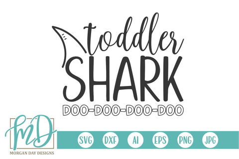 Toddler Shark SVG Morgan Day Designs 