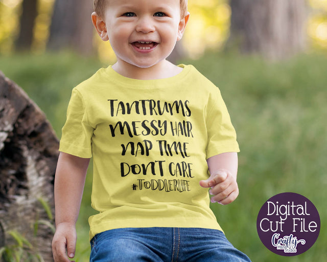 Toddler SVG - Tantrums Messy Hair Nap Time Don't Care SVG SVG Crafty Mama Studios 