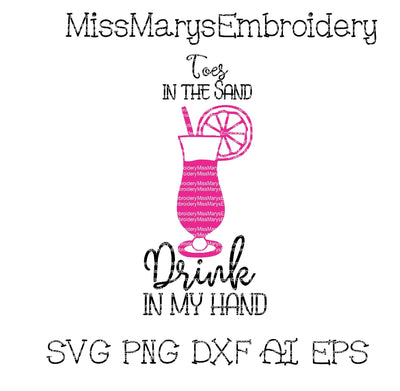 Toes in the Sand Drink In Hand SVG MissMarysEmbroidery 