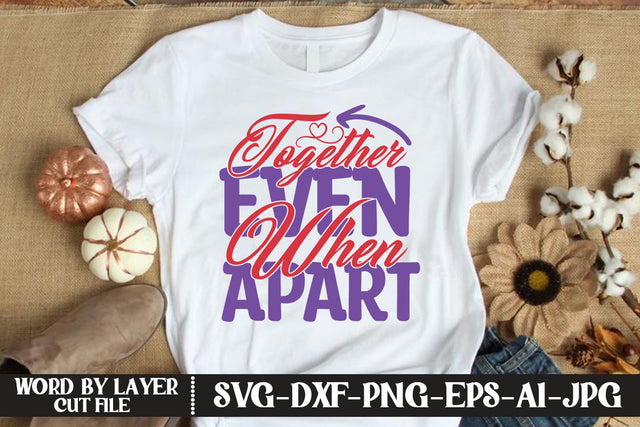 Together Even When Apart SVG DESIGN SVG MStudio 