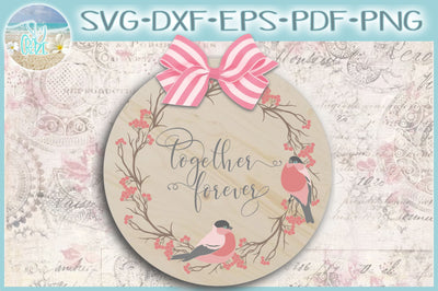 Together Forever Quote Birds Berries Wreath SVG SVG SVGcraze 