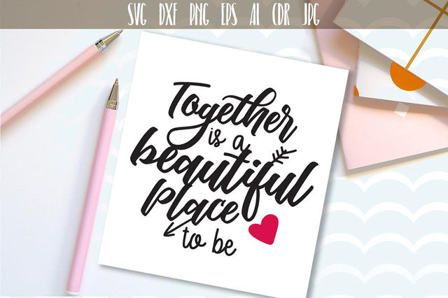 Together is a beautiful place to be SVG VectorSVGdesign 
