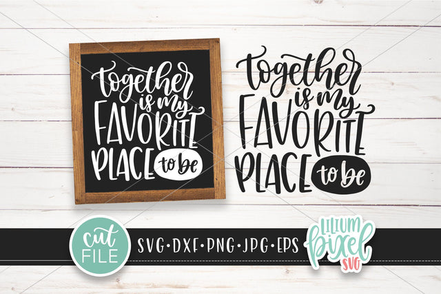 Together is My Favorite Place to Be SVG Lilium Pixel SVG 