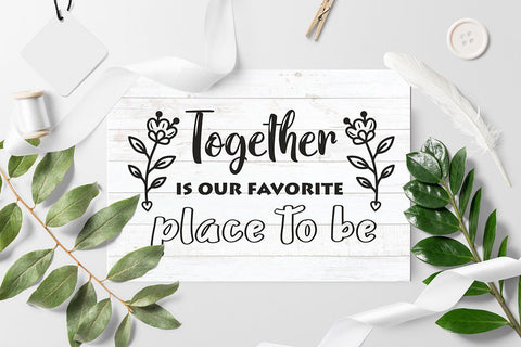 Together is our favorite place to be Family SVG Quote Cutting Files Quotes & Sayings SVG Zoya Miller 