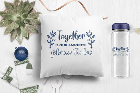 Together is our favorite place to be Family SVG Quote Cutting Files Quotes & Sayings SVG Zoya Miller 