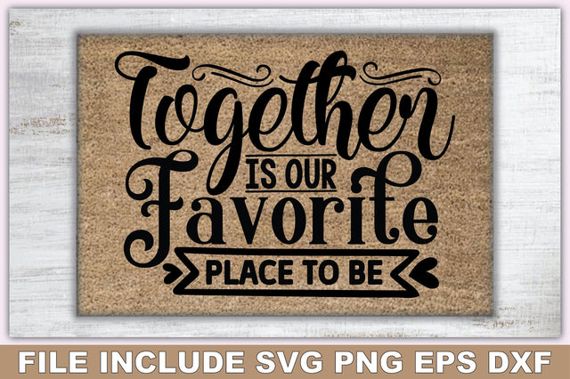 Together Is Our Favorite Place To Be SVG Ariyan 