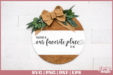 Together is our Favorite Place to be SVG SVG Carla C Designs 